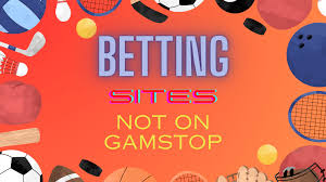 Exploring Non GamStop Bookmakers A Comprehensive Guide -1119040401 Exploring Non GamStop Bookmakers A Comprehensive Guide -1119040401