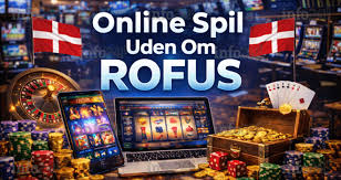 Spil Casino Uden om ROFUS En Guide til Spiloplevelse Spil Casino Uden om ROFUS En Guide til Spiloplevelse