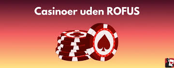 Casino Uden ROFUS – Oplev Friheden Casino Uden ROFUS – Oplev Friheden